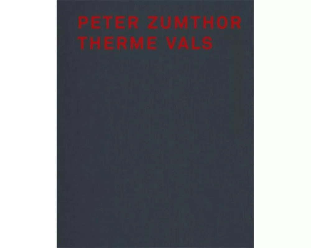 Peter Zumthor Therme Vals