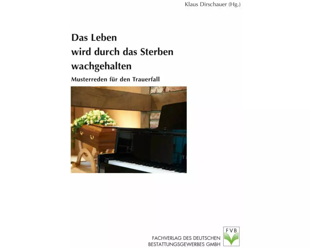 Das Leben wird durch das Sterben wachgehalten