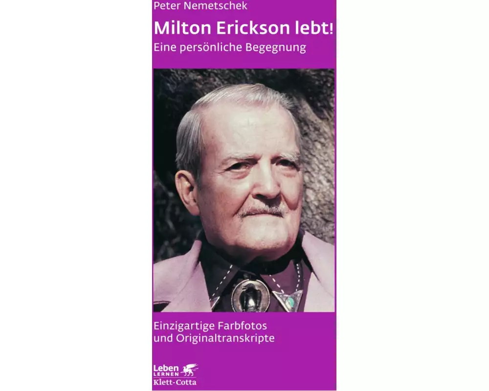 Milton Erickson lebt! (Leben lernen, Bd. 244)