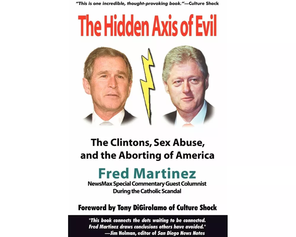 Real Axis of Evil: Clinton Sex Abuse Abortion: and How Bush and a Comic Hero Can Defeat the Axis