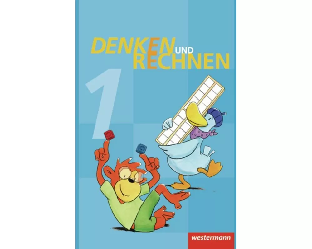 Denken und Rechnen - Ausgabe 2011 für Grundschulen in Hamburg, Bremen, Hessen, Niedersachsen, Nordrhein-Westfalen, Rheinland-Pfalz, Saarland und Schle