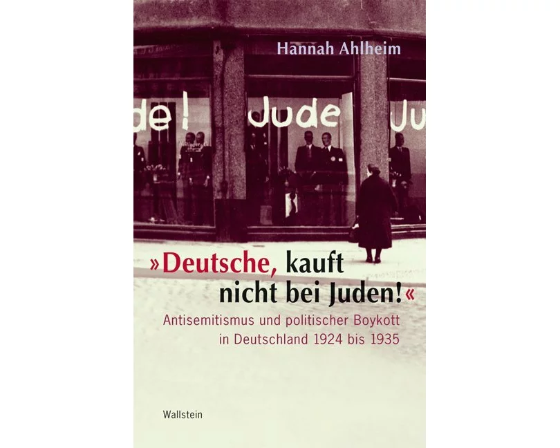 »Deutsche, kauft nicht bei Juden!«