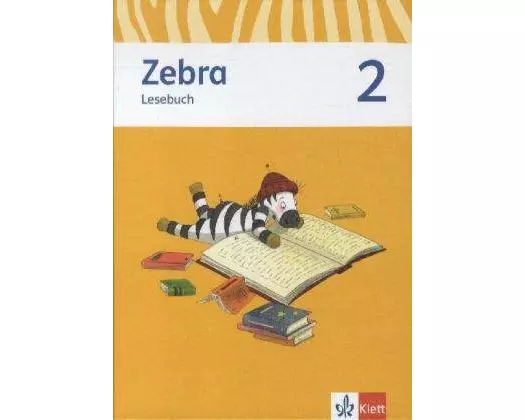 Zebra 2. Neubearbeitung. Lesebuch 2. Schuljahr