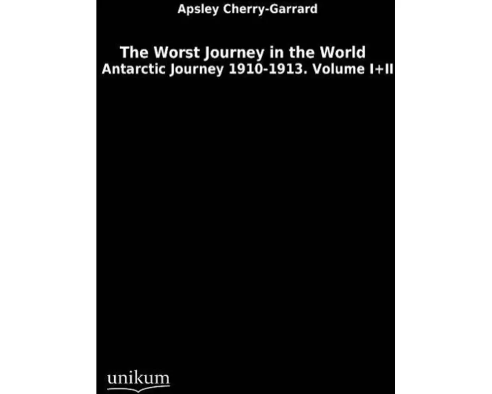 The Worst Journey in the World