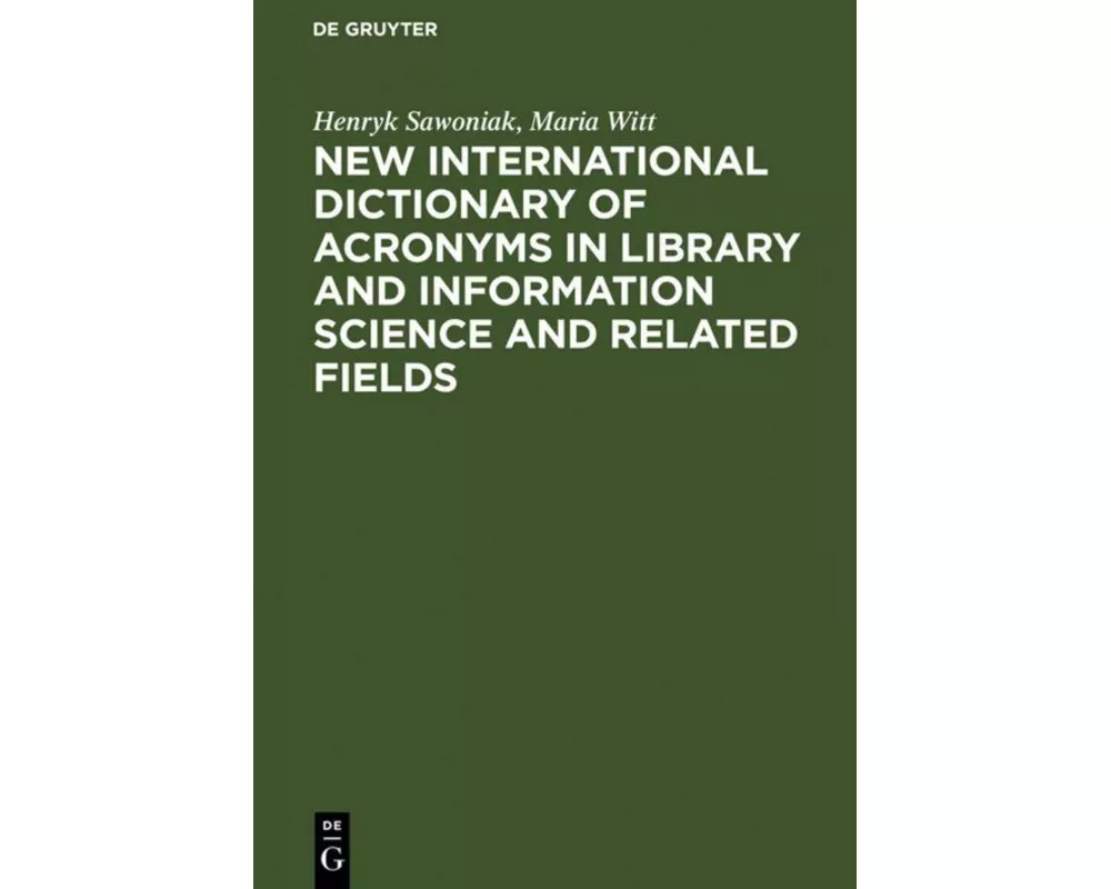 New International Dictionary of Acronyms in Library and Information Science and Related Fields