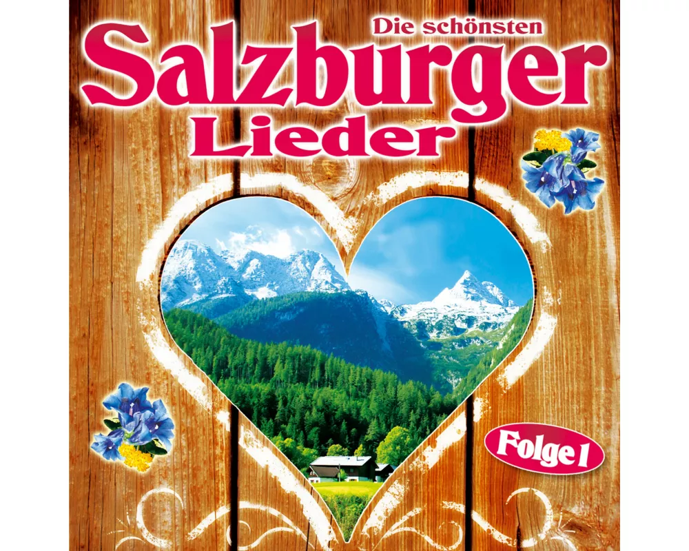Die schönsten Salzburger Lieder,Folge 1