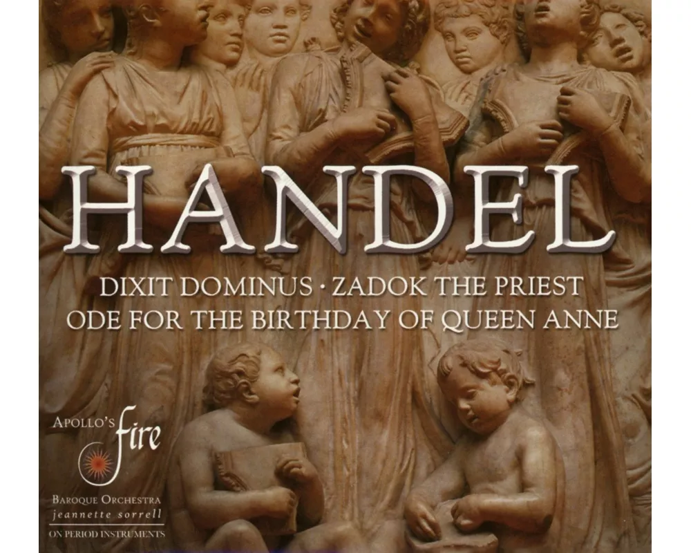 Handel: Dixit Dominus,Ode for the Birthday of Que