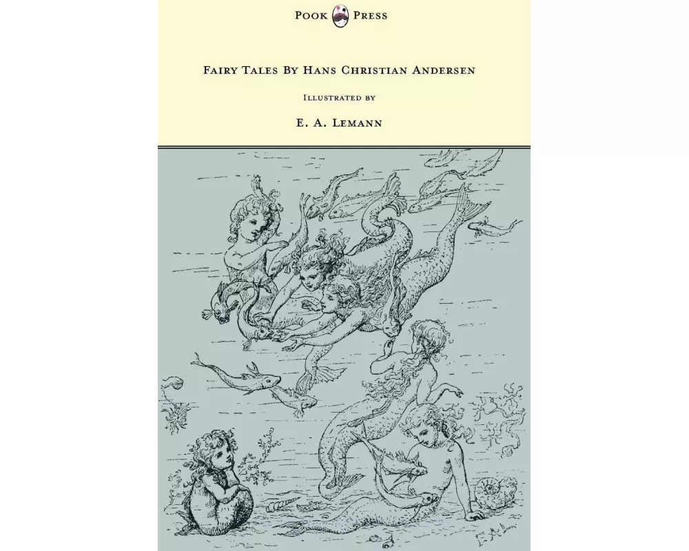 Fairy Tales by Hans Christian Andersen - Illustrated by E. A. Lemann