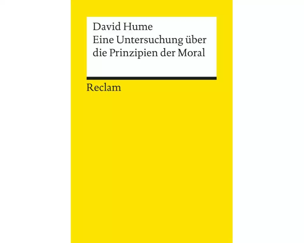 Eine Untersuchung über die Prinzipien der Moral