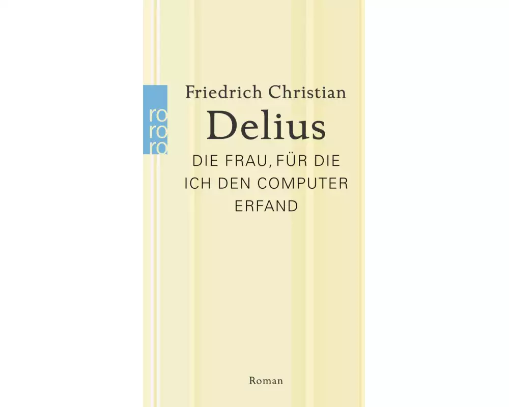 Die Frau, für die ich den Computer erfand