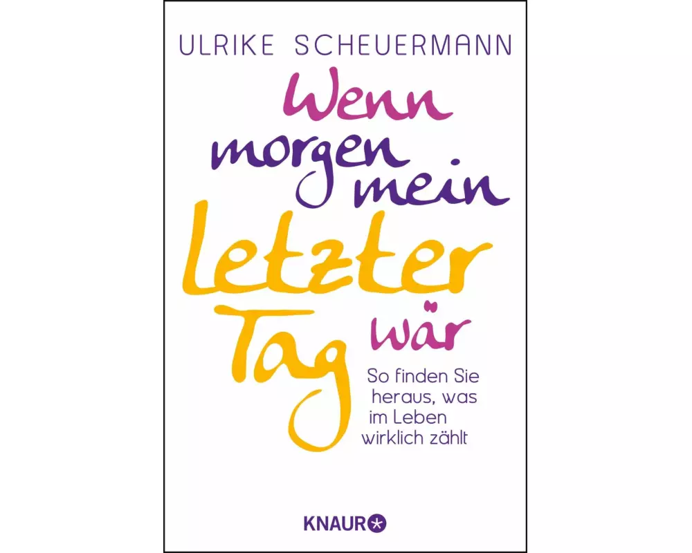 Wenn morgen mein letzter Tag wär