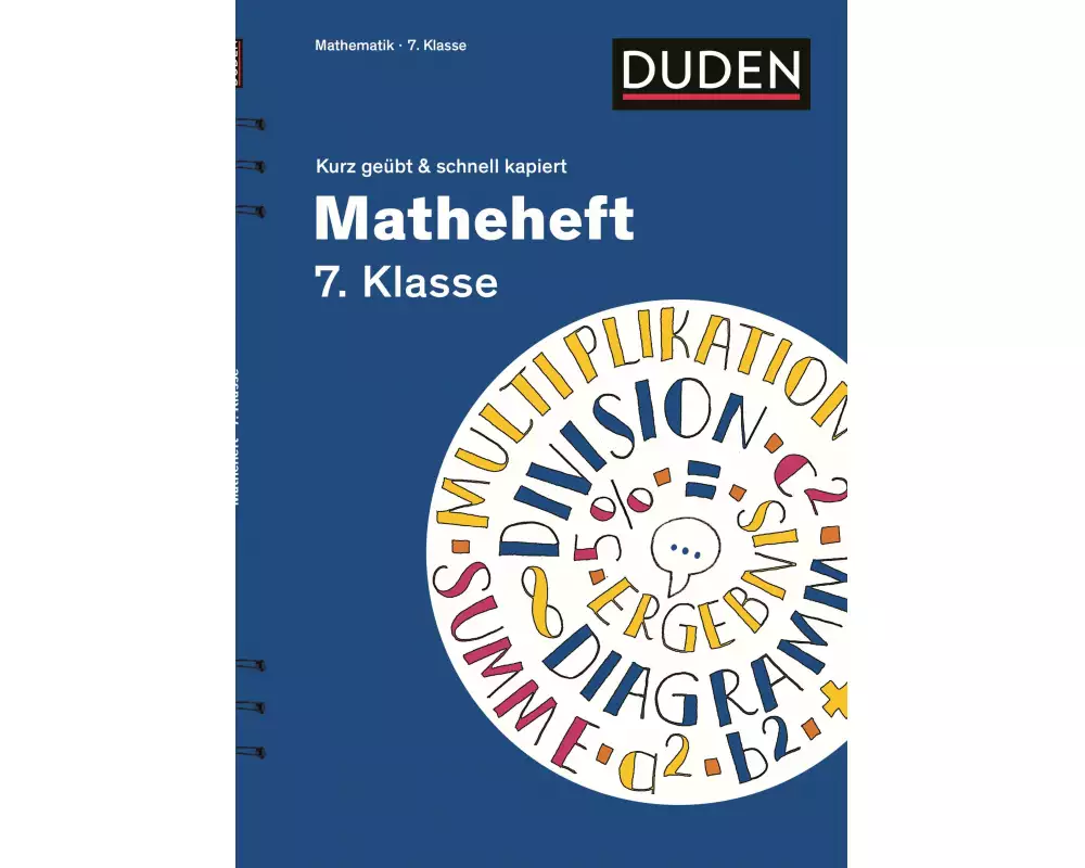 Matheheft 7. Klasse - kurz geübt & schnell kapiert