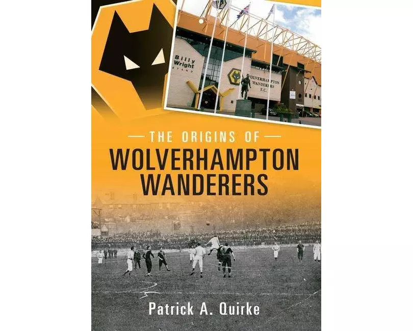 The Origins of Wolverhampton Wanderers