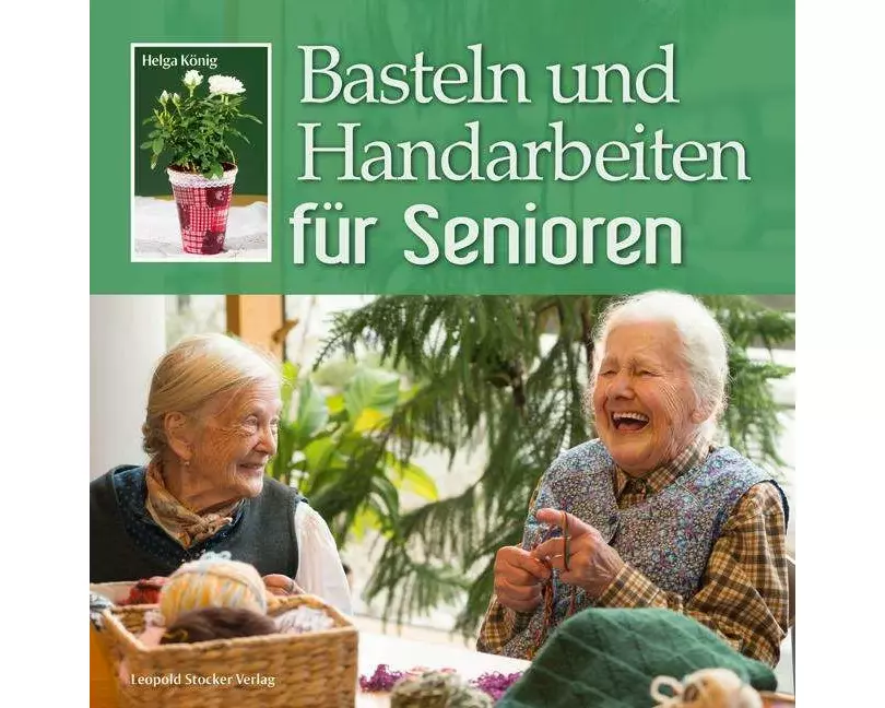 Basteln und Handarbeiten für Senioren