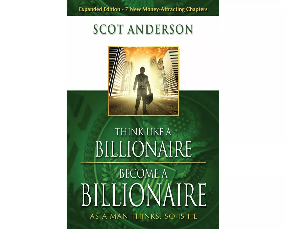 Think Like a Billionaire, Become a Billionaire