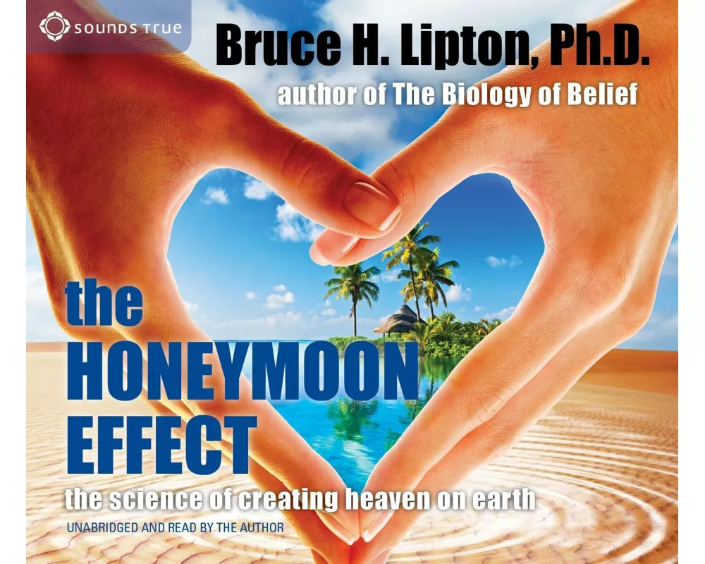 The Honeymoon Effect: The Science of Creating Heaven on Earth
