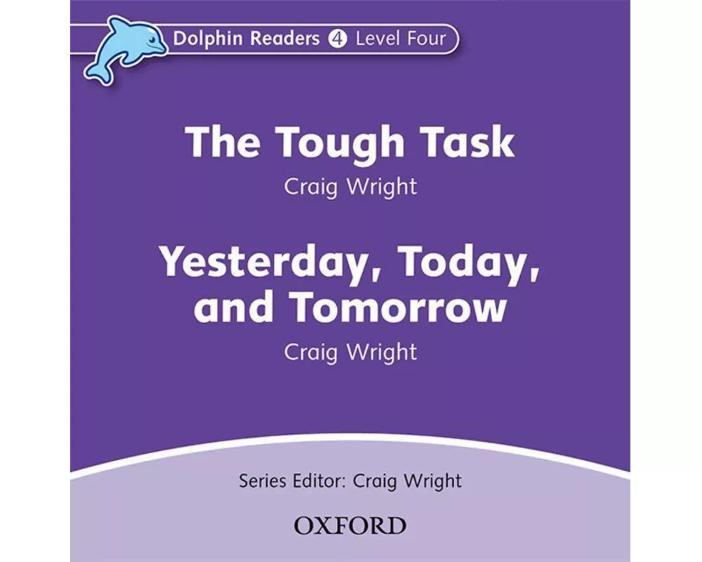 Dolphin Readers: Level 4: The Tough Task & Yesterday, Today and Tomorrow Audio CD