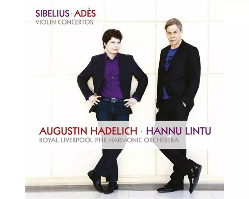 Ades,Sibelius: Violin Concertos