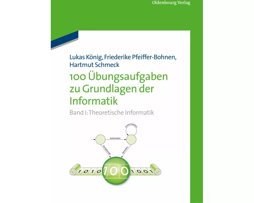 100 Übungsaufgaben zu Grundlagen der Informatik