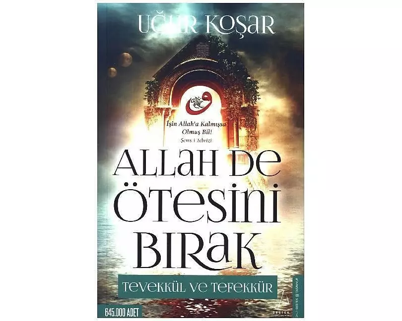Allah De Ötesini Birak