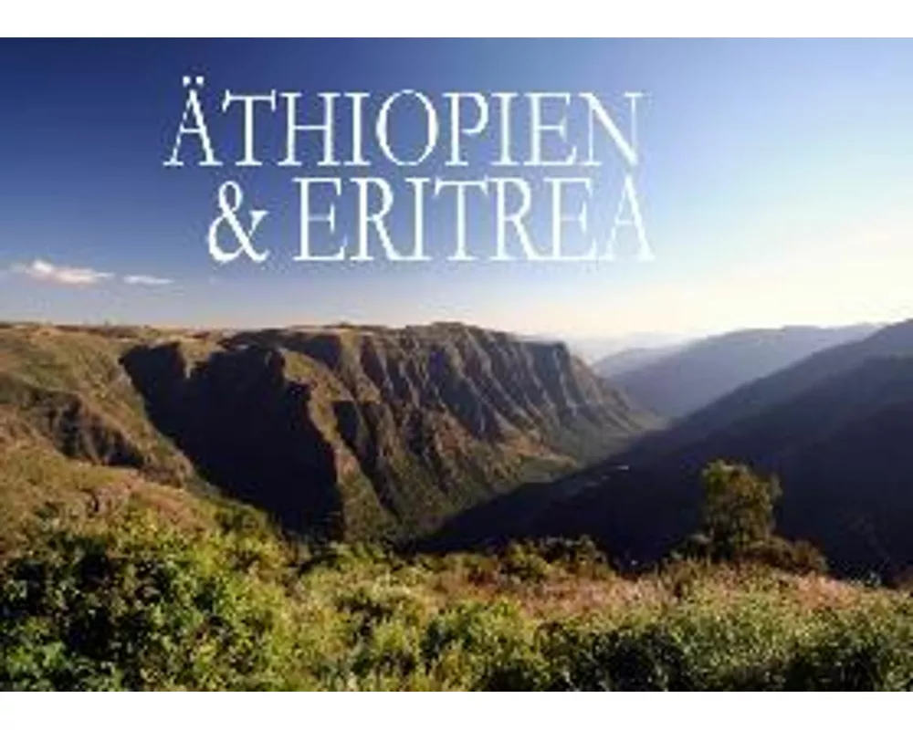 Äthiopien & Eritrea - Ein Bildband
