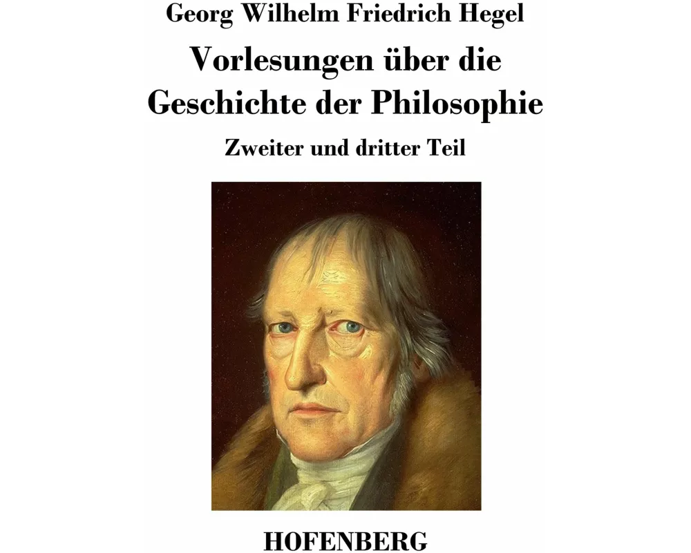 Vorlesungen über die Geschichte der Philosophie