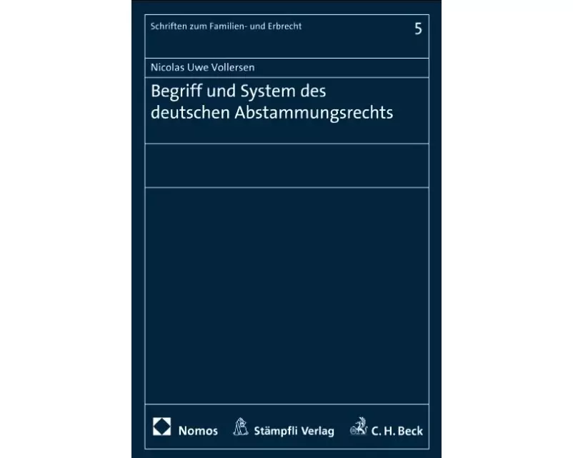 Begriff und System des deutschen Abstammungsrecht