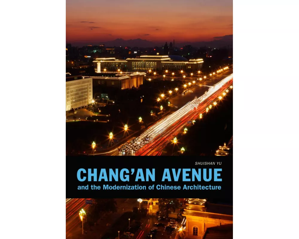 Chang'an Avenue and the Modernization of Chinese Architecture