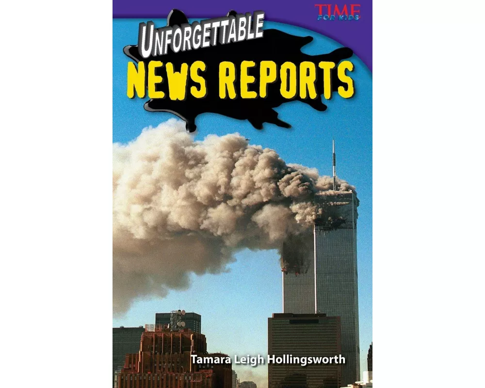 Unforgettable News Reports
