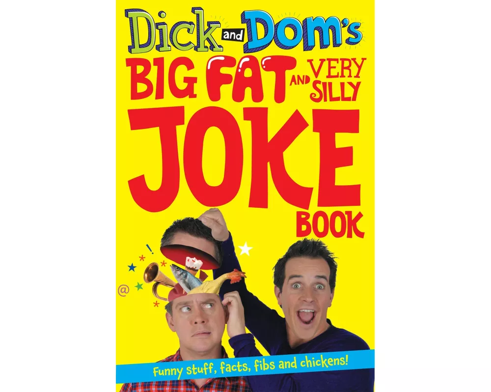 Dick and Dom's Big Fat and Very Silly Joke Book