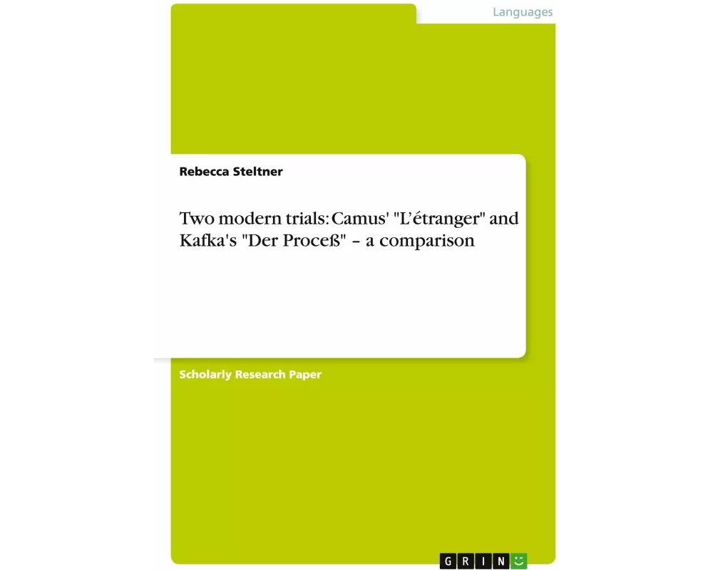 Two modern trials: Camus' "L'étranger" and Kafka's "Der Proceß" - a comparison