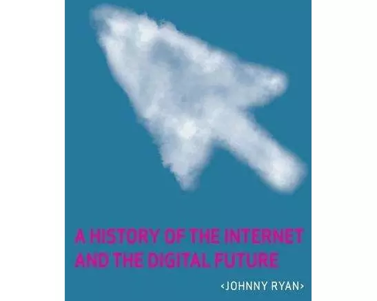 A History of the Internet and the Digital Future