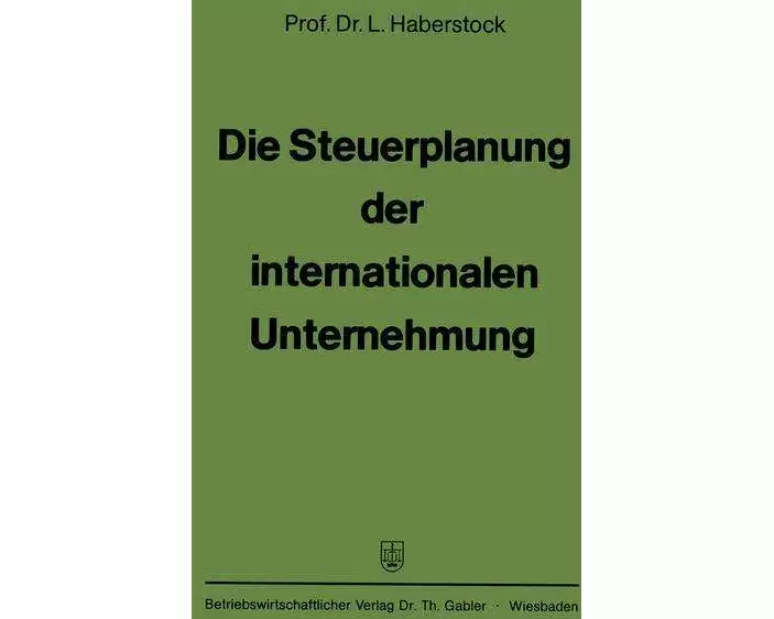 Die Steuerplanung der internationalen Unternehmung