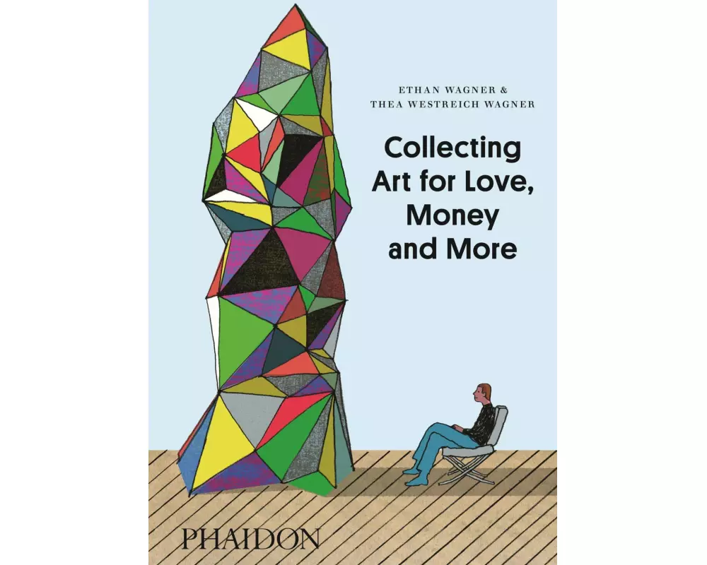 Collecting Art for Love, Money and More