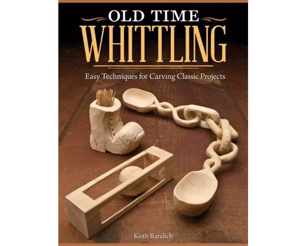 Old Time Whittling