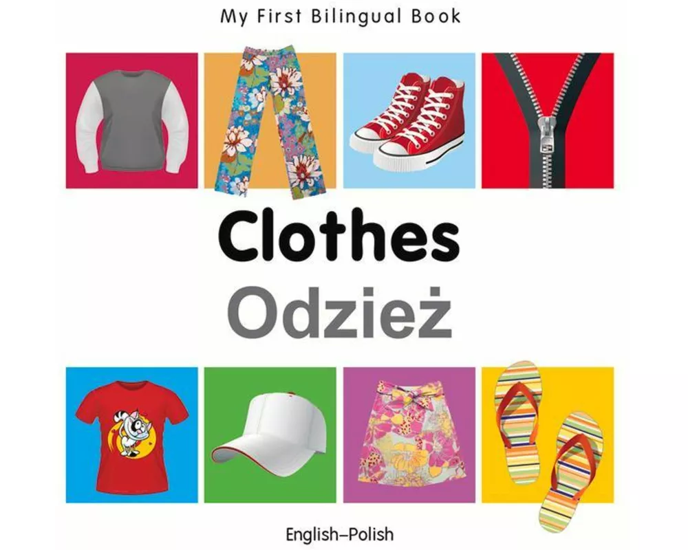 My First Bilingual Book - Clothes (English-Polish)