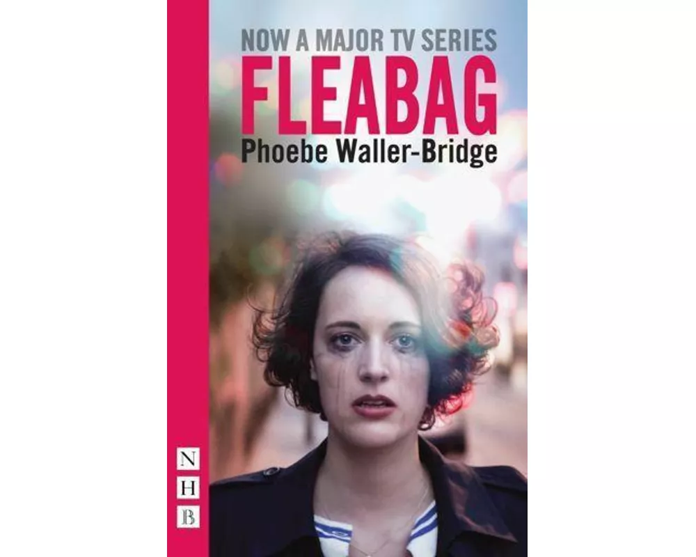 Fleabag: The Original Play (NHB Modern Plays)