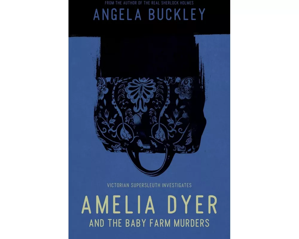 Amelia Dyer and the Baby Farm Murders