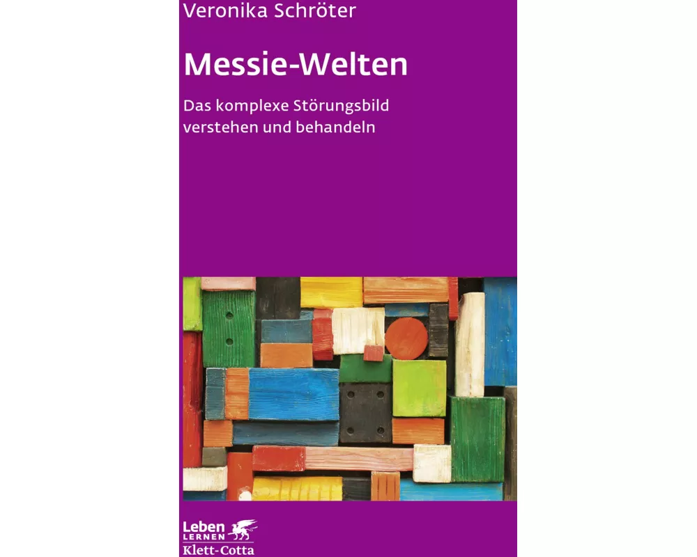 Messie-Welten (Leben Lernen, Bd. 290)