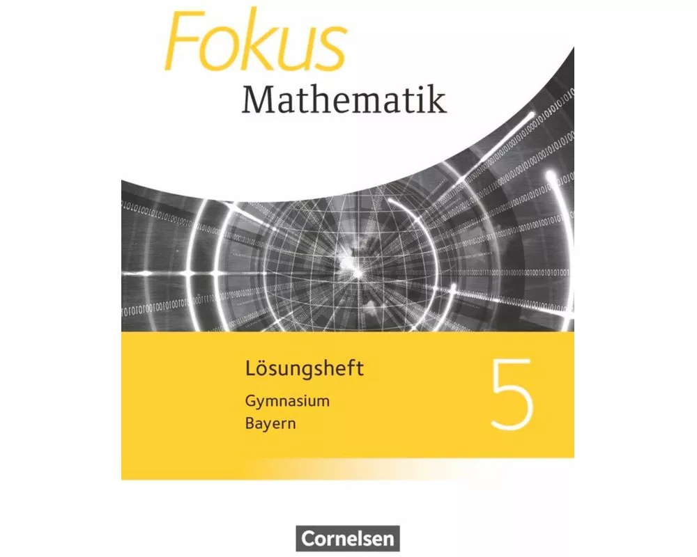 Fokus Mathematik, Bayern - Ausgabe 2017, 5. Jahrgangsstufe, Lösungen zum Schülerbuch