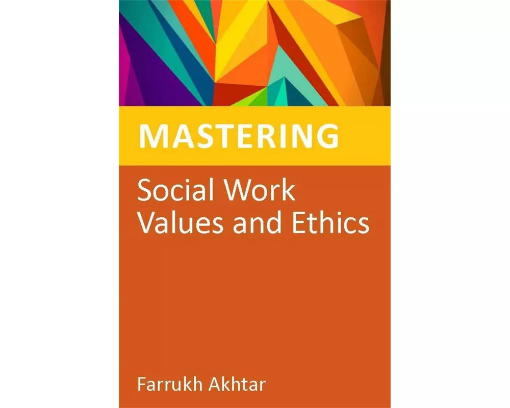 Mastering Social Work Values and Ethics