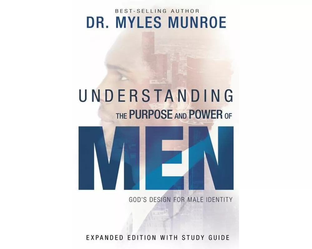 Understanding the Purpose and Power of Men