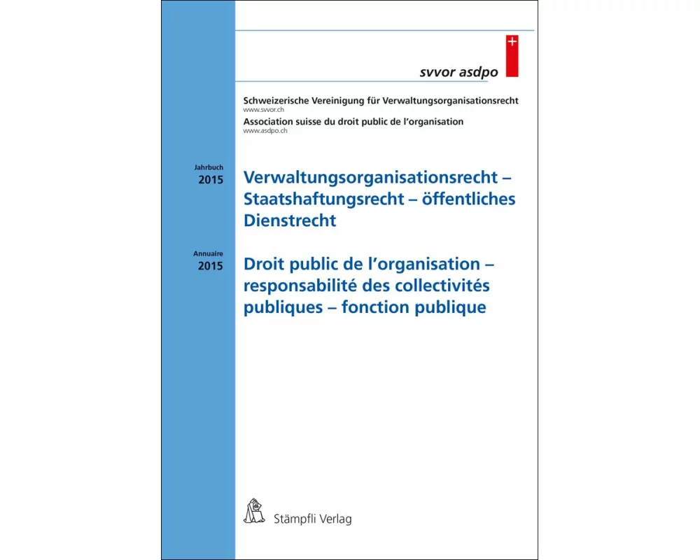 Verwaltungsorganisationsrecht -Staatshaftungsrecht - öffentliches Dienstrecht / Droit public de l'organisation - responsabilité des collectivités publ