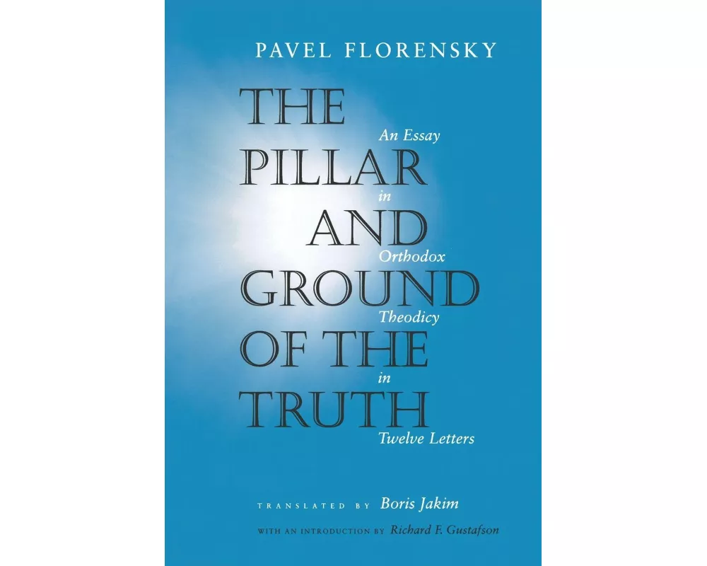 The Pillar and Ground of the Truth