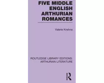 Five Middle English Arthurian Romances
