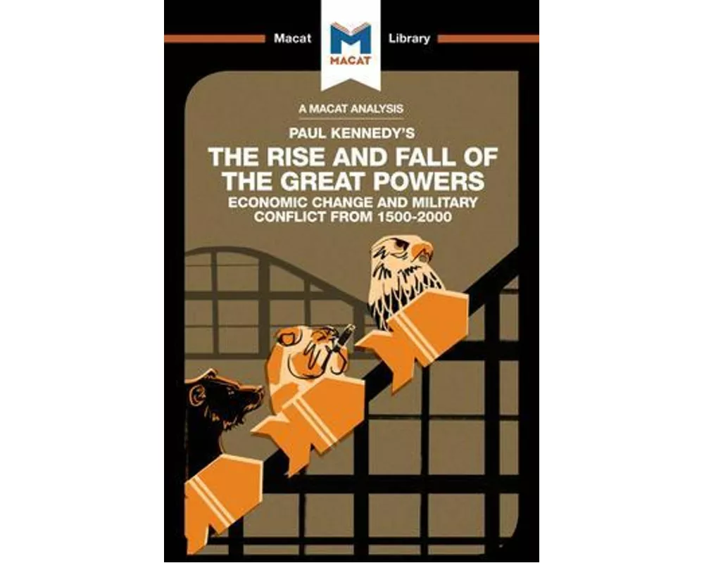 An Analysis of Paul Kennedy's The Rise and Fall of the Great Powers