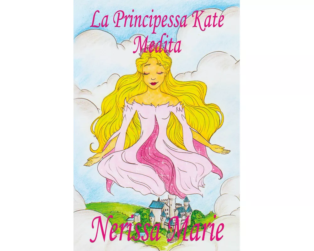 La Principessa Kate Medita (Libro per Bambini sulla Meditazione di Consapevolezza, fiabe per bambini, storie per bambini, favole per bambini, libri ba