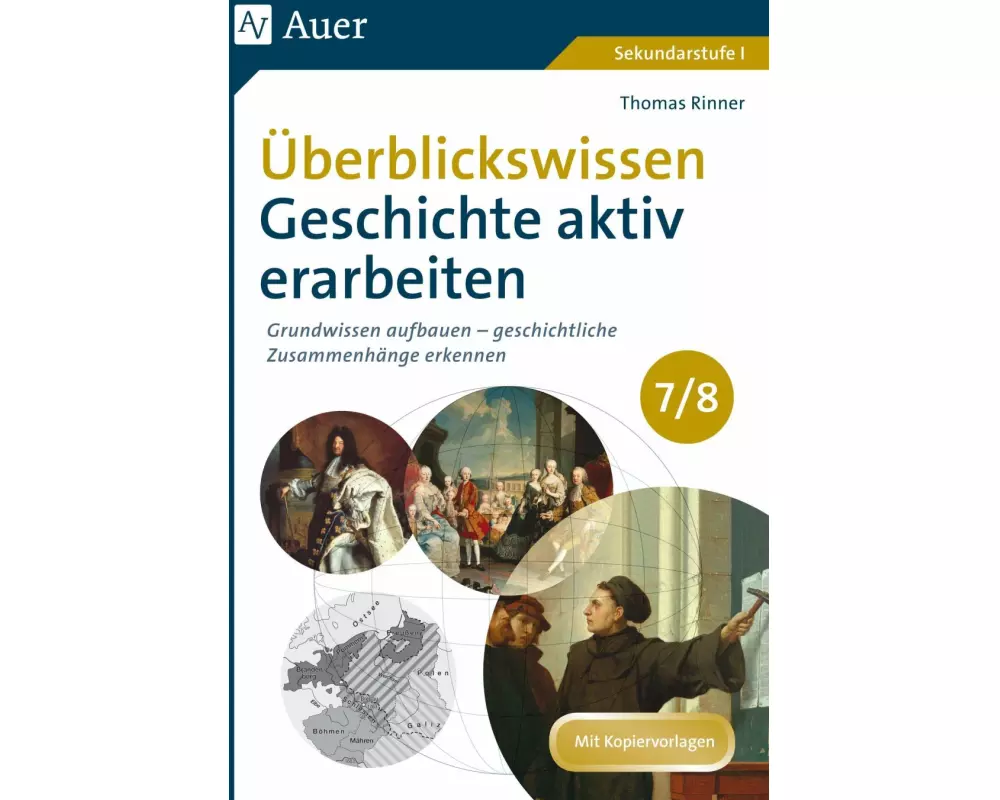Überblickswissen Geschichte aktiv erarbeiten 7-8