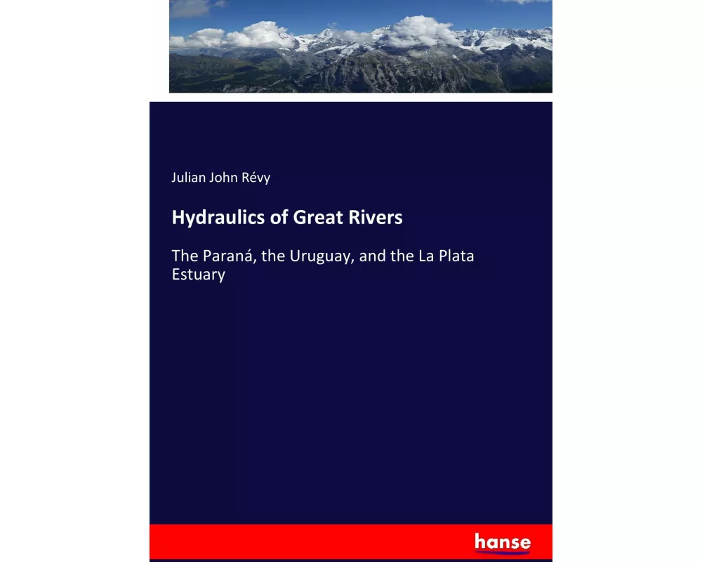 Hydraulics of Great Rivers