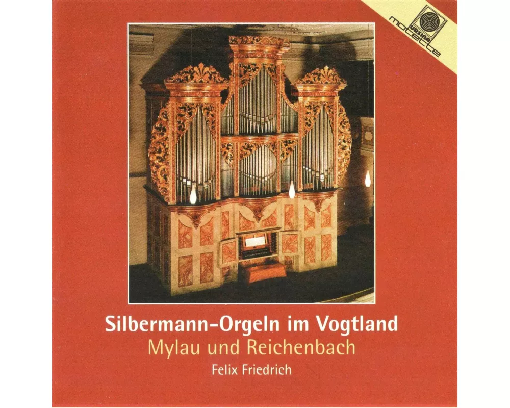 Silbermann-Orgeln Im Vogtland;Mylau &